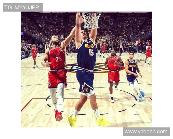 快船与掘金激战得分榜分析精彩瞬间回顾与球员表现点评 快船与掘金激战得分榜分析精彩瞬间回顾与球员表现点评