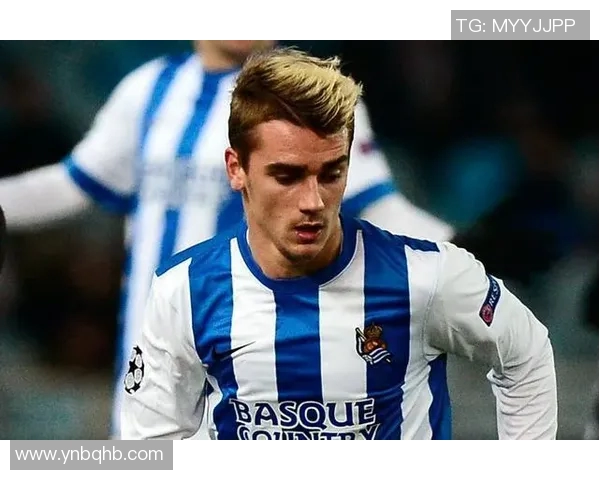 格列兹曼：从天赋少年到世界足球巨星的辉煌历程与心路历程